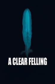 Poster A Clear Felling 2018