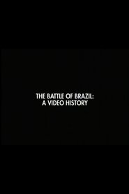 The Battle of Brazil: A Video History
