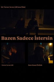 Bazen Sadece İstersin