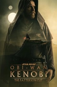 Obi-Wan Kenobi - The Patterson Cut