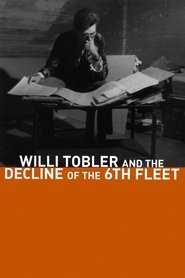 Willi Tobler und der Untergang der 6. Flotte