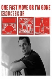 One Fast Move or I'm Gone: Kerouac's Big Sur 2008