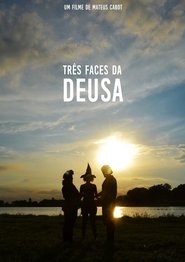 Três Faces da Deusa (2017)
