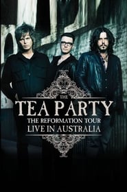 Poster The Tea Party : The Reformation Tour - Live from Australia