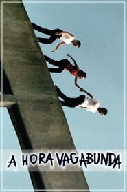 A Hora Vagabunda постер