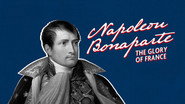 Napoleon Bonaparte: The Glory of France