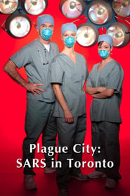 Poster Plague City: SARS in Toronto