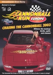 Cannonball Run Europe: Chasing the Cannonball 2003 streaming
