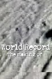 Neil Young & Crazy Horse: World Record: The Making Of - A Chronicle of the Music
