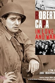 Robert Capa: In Love and War