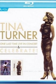 Tina Turner - One Last Time Live in Concert & Celebrate