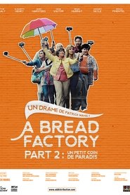 A Bread Factory, Part 2 : Un petit coin de paradis