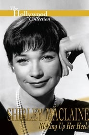 Shirley Maclaine: Kicking Up Her Heels