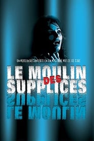 Le moulin des supplices