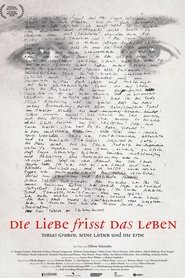 Die Liebe frisst das Leben - Tobias Gruben, seine Lieder und die Erde