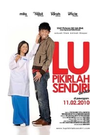 Lu Pikirlah Sendiri De Movie