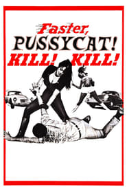 Faster, Pussycat! Kill! Kill!