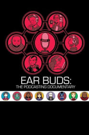 Ear Buds: The Podcasting Documentary