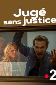 Jugé sans justice