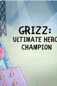 We Bare Bears: Grizz: Ultimate Hero Champion