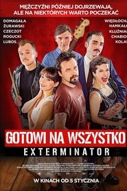 Gotowi na wszystko. Exterminator