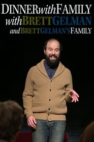 Dinner with Family with Brett Gelman and Brett Gelman's Family