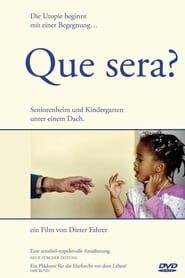 Que sera?