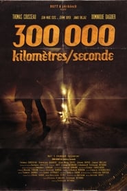 300 000 KILOMÈTRES / SECONDE