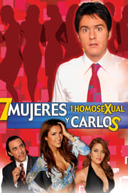 7 Mujeres, 1 Homosexual y Carlos