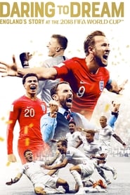 Daring to Dream: England's Story at the 2018 FIFA World Cup