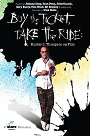 Buy the Ticket, Take the Ride: Hunter S. Thompson on Film