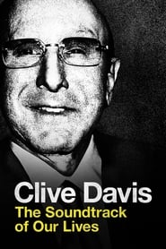 Clive Davis: The Soundtrack of Our Lives