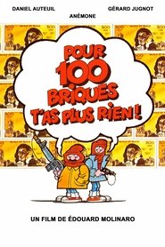 Pour 100 briques t'as plus rien !