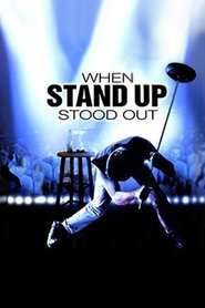 When Stand Up Stood Out