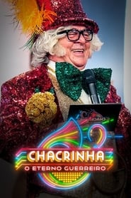 Chacrinha, o Eterno Guerreiro