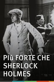 Più forte che Sherlock Holmes