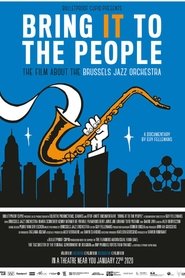 Bring It to the People: the film about the Brussels Jazz Orchestra