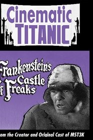 Cinematic Titanic: Frankenstein's Castle of Freaks