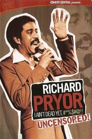 Richard Pryor: I Ain't Dead Yet!!