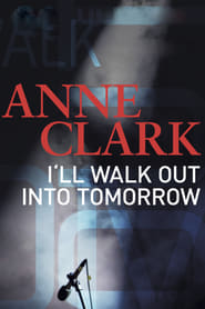 Anne Clark: I'll Walk Out Into Tomorrow