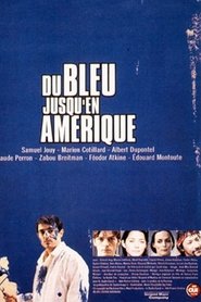 Du bleu jusqu'en Amérique