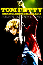 Tom Petty and the Heartbreakers: Runnin' Down a Dream