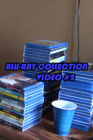 BLU-RAY COLLECTION VIDEO #2