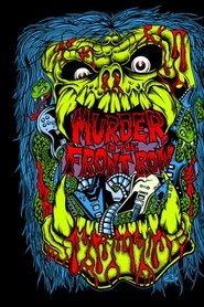 Murder In the Front Row: The San Francisco Bay Area Thrash Metal Story