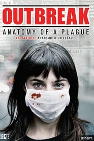 Outbreak: Anatomy of a Plague