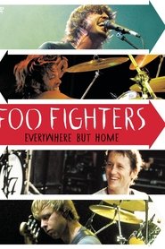 Foo Fighters: Everywhere But Home