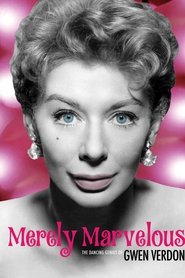 Merely Marvelous: The Dancing Genius of Gwen Verdon