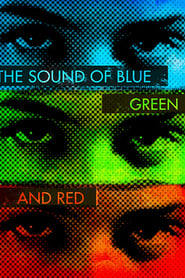 The Sound of Blue, Green and Red