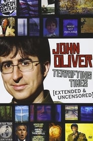 John Oliver: Terrifying Times