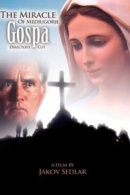 Gospa. El milagro de Medjugorje